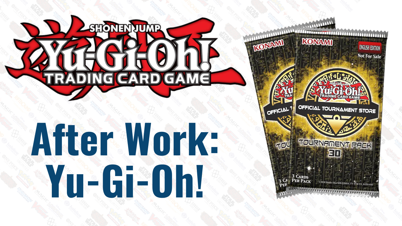 After Work: Yu-Gi-Oh!