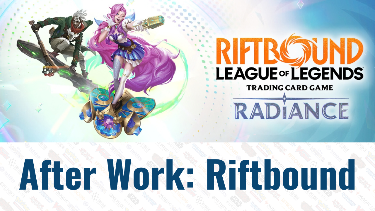 After Work: Riftbound