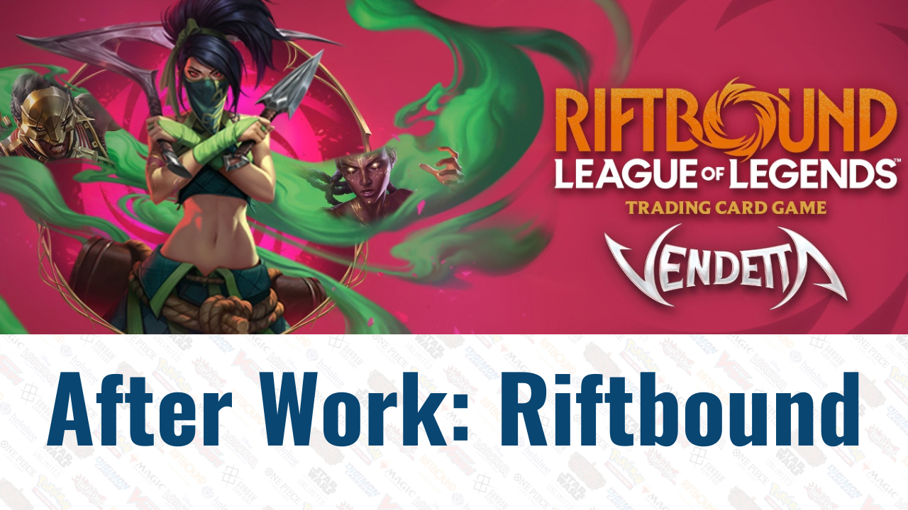 After Work: Riftbound