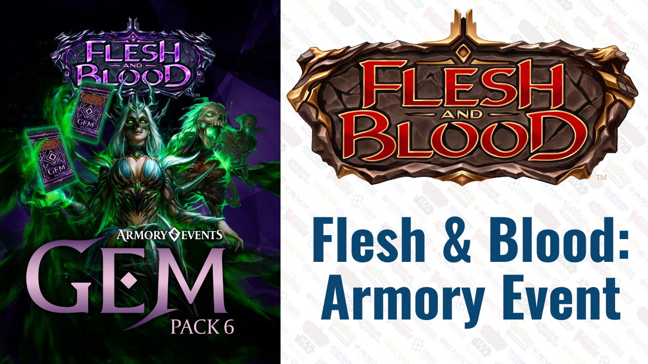 Flesh & Blood: Armory Event